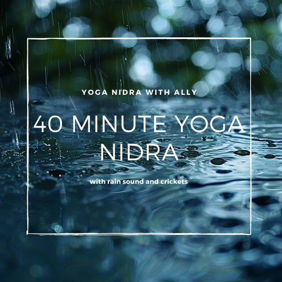 40 Minute Yoga Nidra with Rain and Crickets