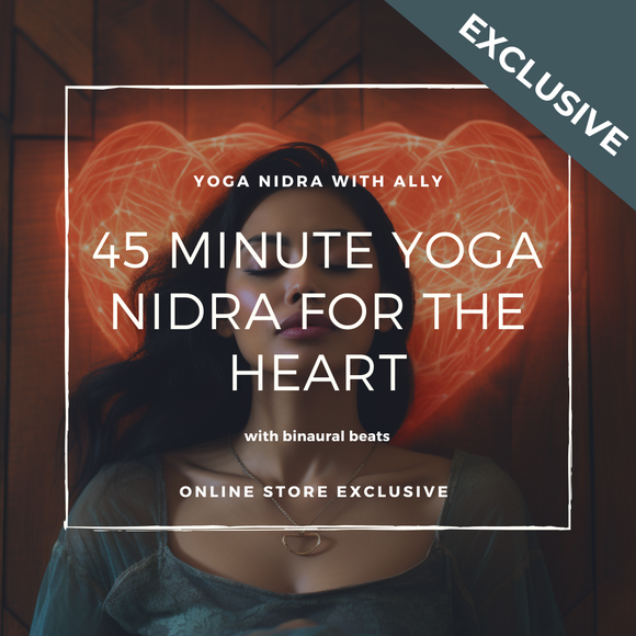 45 Minute Yoga Nidra for the Heart with Ally Boothroyd