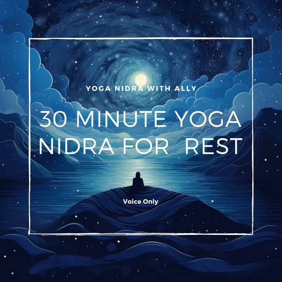 30 Minute Yoga Nidra for  Deep Rest Voice Only