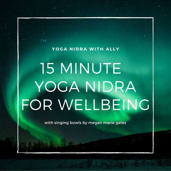 15 Minute Yoga Nidra with Singing Bowl Sound Bath for Wellbeing