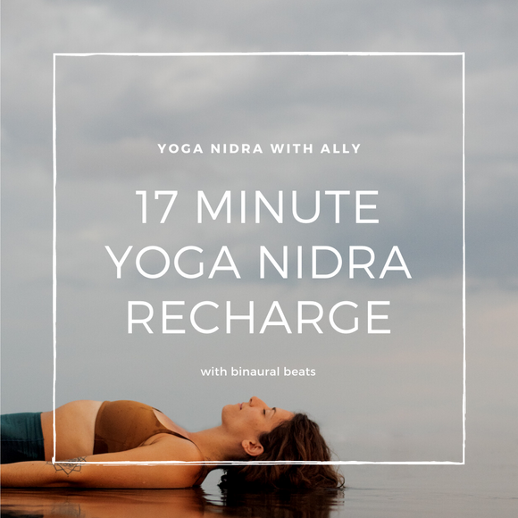 17 Minute Yoga Nidra Recharge