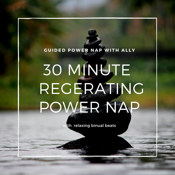30 Minute Regenerating Power Nap – Ally Boothroyd
