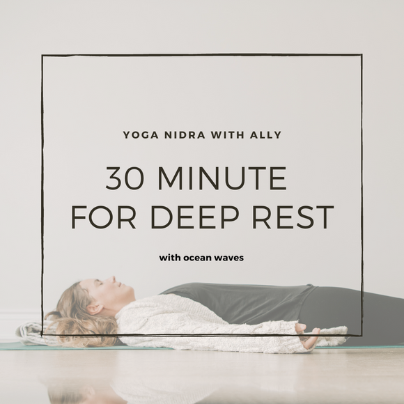 10 Minute Yoga Nidra for Deep Rest - Ally Boothroyd