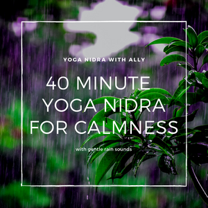 40 Minute Yoga Nidra with Gentle Rain Sounds